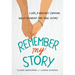 Remember My Story: A Girl, a Holocaust Survivor, and a Friendship That Made History