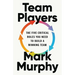 Team Players: The Five Critical Roles You Need to Build a Winning Team