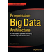 Scalable Big Data Architecture: A Practitioners Guide to Choosing Relevant Big Data Architecture