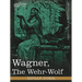 Wagner, the Wehr-Wolf