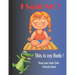 I Said NO, This is my Body !: Keep your body Safe activity book, perfect for kids ages 5-10