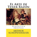 El Arte de Tener Razon: Dialectica Eristica