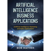 Artificial Intelligence Business Applications: Artificial Intelligence Marketing and Sales Applications