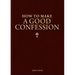 How to Make a Good Confession: A Pocket Guide to Reconciliation with God