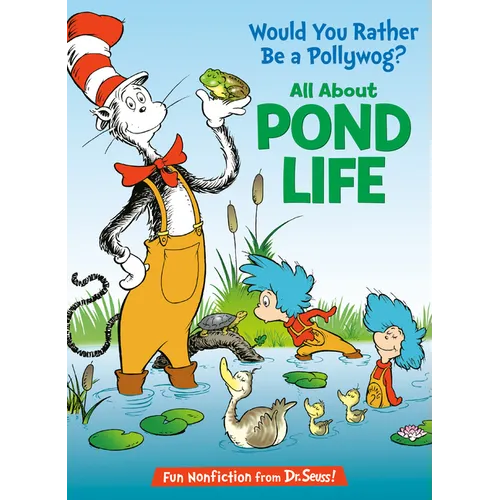 Would You Rather Be a Pollywog? All about Pond Life