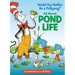 Would You Rather Be a Pollywog? All about Pond Life