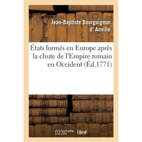 États Formés En Europe Après La Chute de l'Empire Romain En Occident