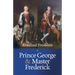 Prince George and Master Frederick: Royal Friends and Secret Brothers