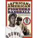 African American Pioneers of Baseball: A Biographical Encyclopedia