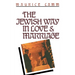 The Jewish Way in Love & Marriage