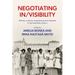Negotiating In/Visibility: Women, Science, Engineering and Medicine in the Twentieth Century