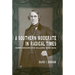 A Southern Moderate in Radical Times: Henry Washington Hilliard, 1808-1892