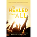 He Healed Them All: Accessing God's Grace for Divine Health and Healing