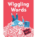 Wiggling Words: Loving Language with Dyslexia