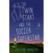 The Twin Stars and the Soccer Superstar