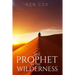 The Prophet In The Wilderness