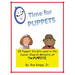 Time for Puppets: 28 Puppet Scripts for Junior Church Ministries