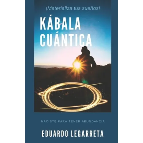 Kábala Cuántica: Naciste para tener abundancia