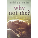 Why Not Me?