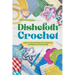 Dishcloth Crochet: Learn to Crochet Beautiful Dishcloth Patterns for Your Kitchen: Amigurumi Kithcen Items