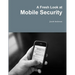 A Fresh Look at Mobile Security