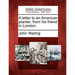 A Letter to an American Planter, from His Friend in London.