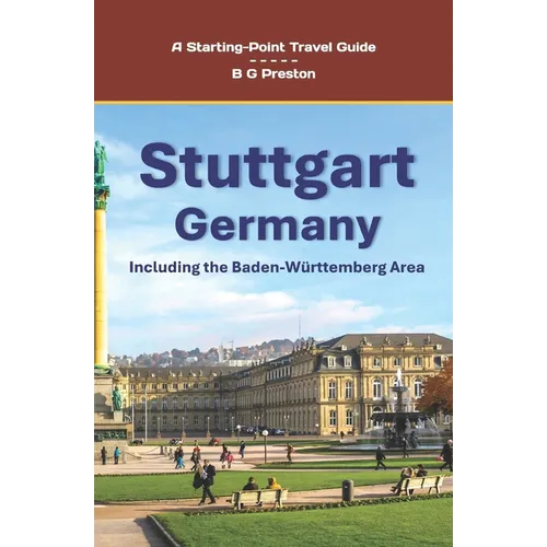 Stuttgart, Germany: Including the Baden-Württemberg Area