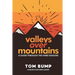 Valleys Over Mountains: A Guide Through The Hard Seasons