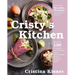 Cristy's Kitchen: More Than 130 Scrumptious and Nourishing Recipes Without Gluten, Dairy, or Processed Sugars