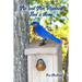 Mr. and Mrs. Bluebird Find a Home