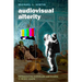 Audiovisual Alterity: Representing Ourselves and Others in Music Videos