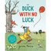 The Duck with No Luck