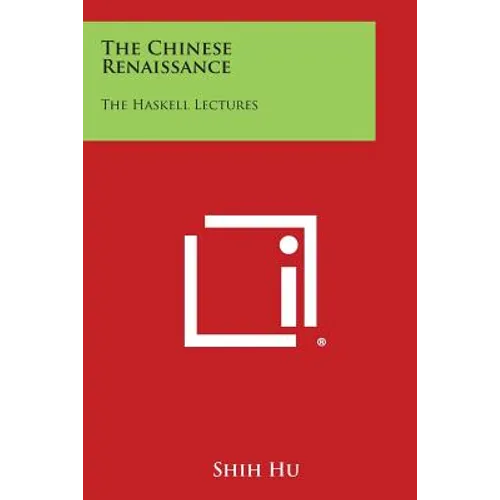 The Chinese Renaissance: The Haskell Lectures