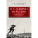 U.S. Marines in Action: Two Hundred Years of Guts and Glory