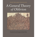 A General Theory of Oblivion