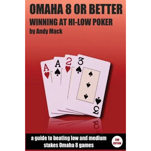 Omaha 8 or Better: Winning at Hi-Lo Poker