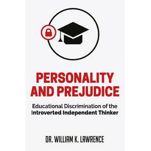 Personality and Prejudice: Educational Discrimination of the Introverted Independent Thinker