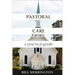 Pastoral Care: A Practical Guide