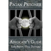Pagan Prisoner Advocate's Guide: How to Aid & Advocate for Pagan & Wiccan Inmates & Institutionalized Persons