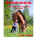 Horses: Horses: Facts and Pictures Books for Kids