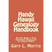 Handy Hawaii Genealogy Handbook: All You Need to Find Genealogy Resources for Hawaii FAST!