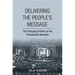 Delivering the People's Message: The Changing Politics of the Presidential Mandate