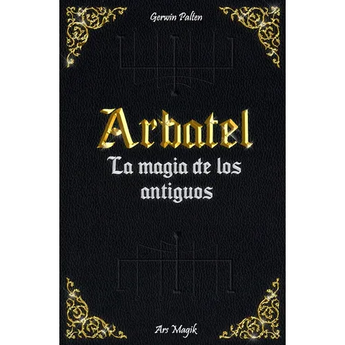 Arbatel: de la Magia de los Antiguos