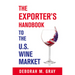 The Exporter's Handbook to the US Wine Market