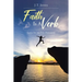Faith Is a Verb: Live It to Its Fullest