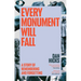 Every Monument Will Fall: A Story of Remembering and Forgetting