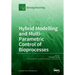 Hybrid Modelling and Multi- Parametric Control of Bioprocesses