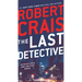 The Last Detective: An Elvis Cole and Joe Pike Novel