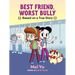 Best Friend, Worst Bully