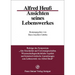 Alfred Heuss - Ansichten Seines Lebenswerkes: Beitrage Des Symposions 'Alte Geschichte Und Universalgeschichte. Wissenschaftsgeschichtliche Aspekte Un